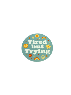 040962087695 Tired But Try Sticker